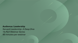 servant leadership: A deep dive webinar series